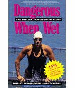 Dangerous When Wet – The Shelley Taylor-Smith Story